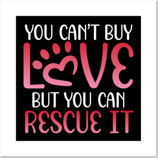 You Can’t Buy Love, but You Can Rescue It | Animal Advocate Posters and Art
